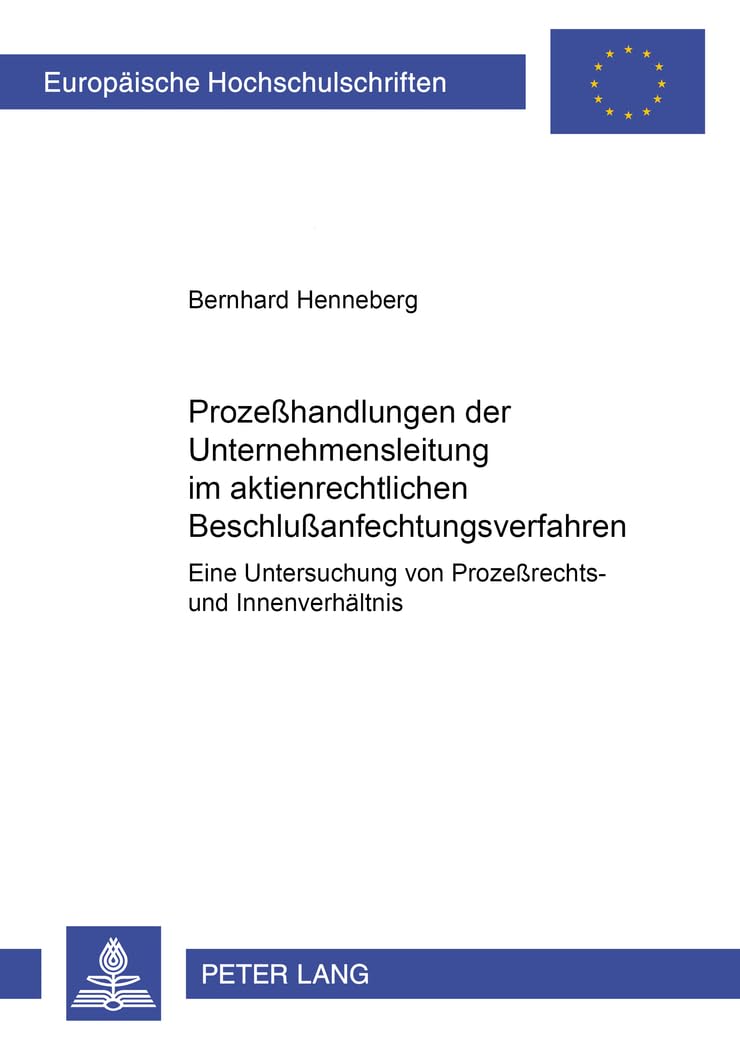 Prozeßhandlungen der Unternehmensleitung im aktienrechtlichen Beschlußanfechtungsverfahren Law