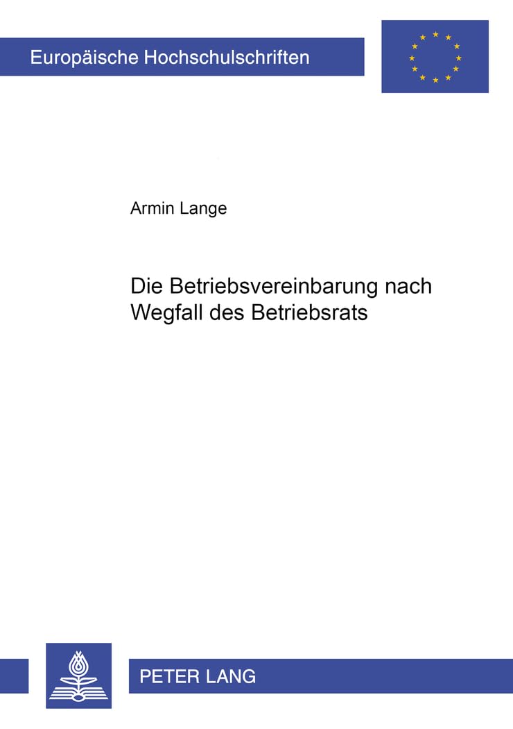 Die Betriebsvereinbarung nach Wegfall des Betriebsrats Law