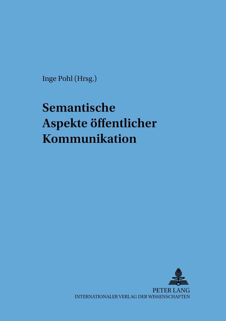 Semantische Aspekte öffentlicher Kommunikation (Sprache – System und Tätigkeit, Band 44) Law