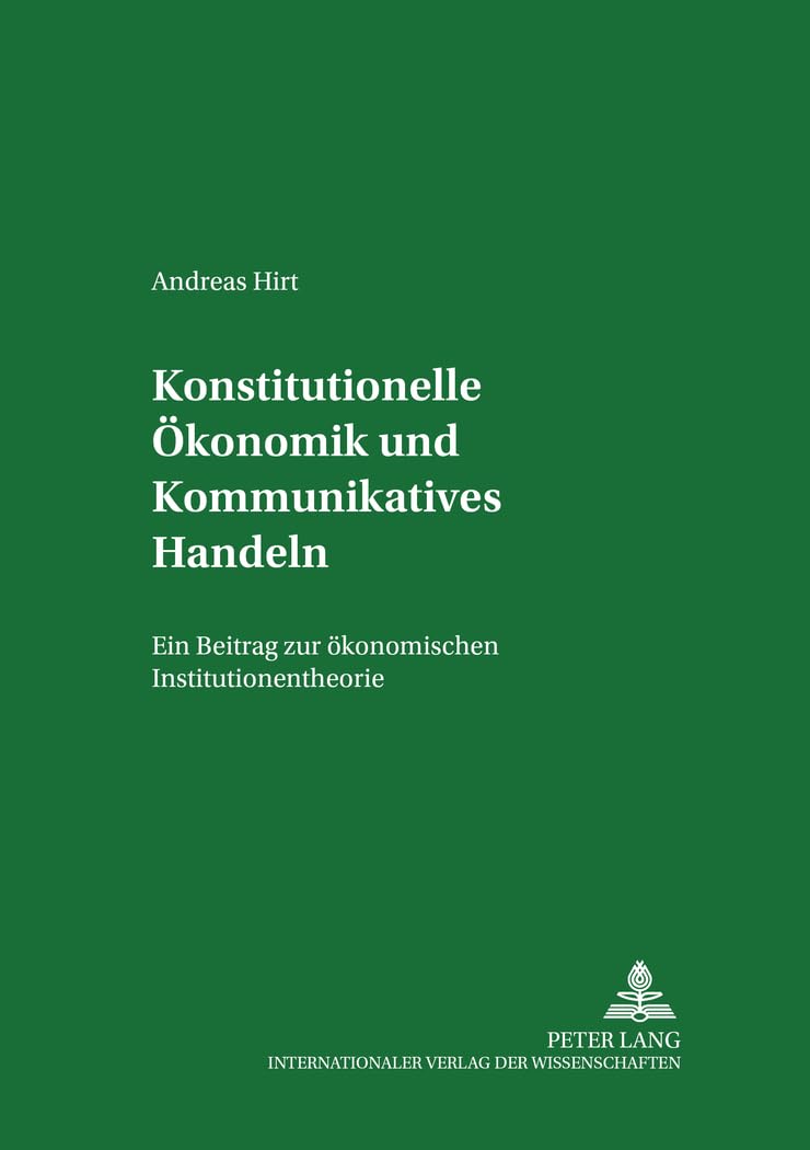 Konstitutionelle Ökonomik und Kommunikatives Handeln Law