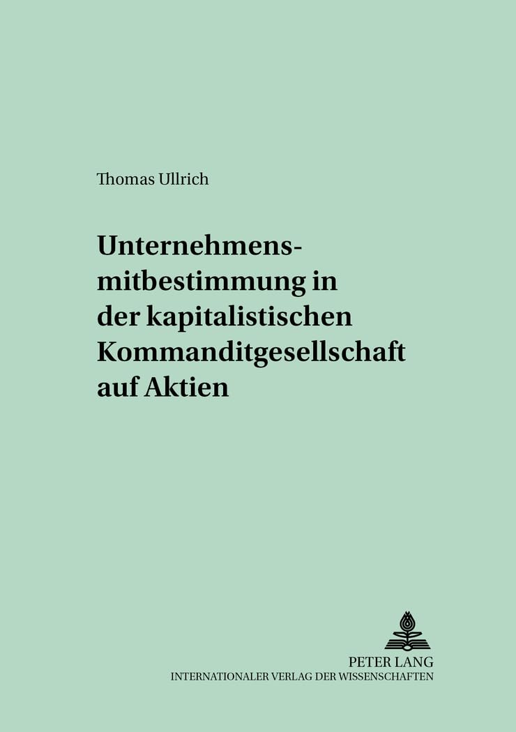 Unternehmensmitbestimmung in Der Kapitalistischen Kommanditgesellschaft Auf Aktien book