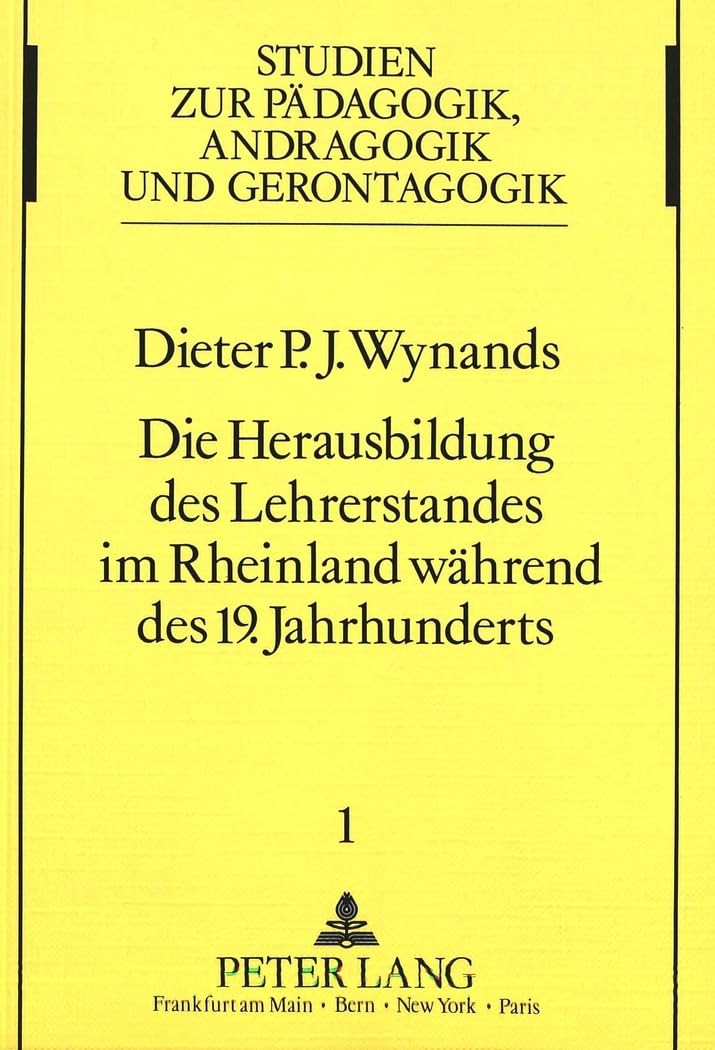 Die Herausbildung des Lehrerstandes im Rheinland während des 19. Jahrhunderts. Education & Training