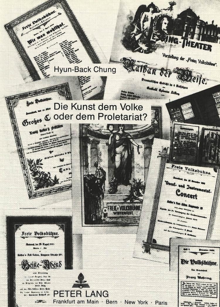 Die Kunst dem Volke oder dem Proletariat?: Die Geschichte der Freien Volksbühnenbewegung in Berlin 1890-1914: Die Geschichte der Freien ... Histoire et sciences auxiliaires, Band 386) Film, Art & Culture