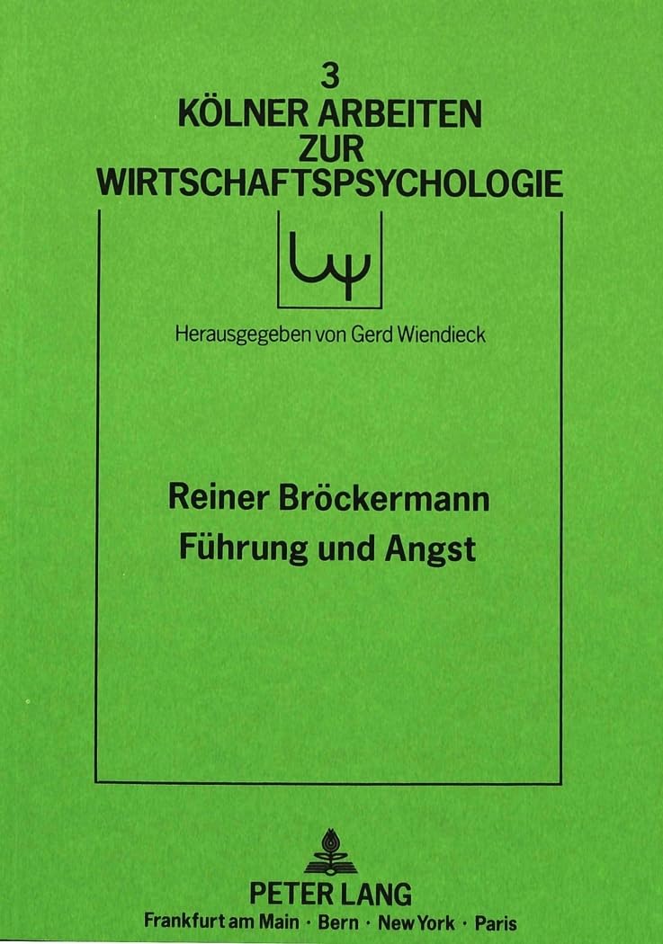 Führung und Angst: Dissertationsschrift (Kölner Arbeiten zur Wirtschaftspsychologie, Band 3) Business, Finance & Career
