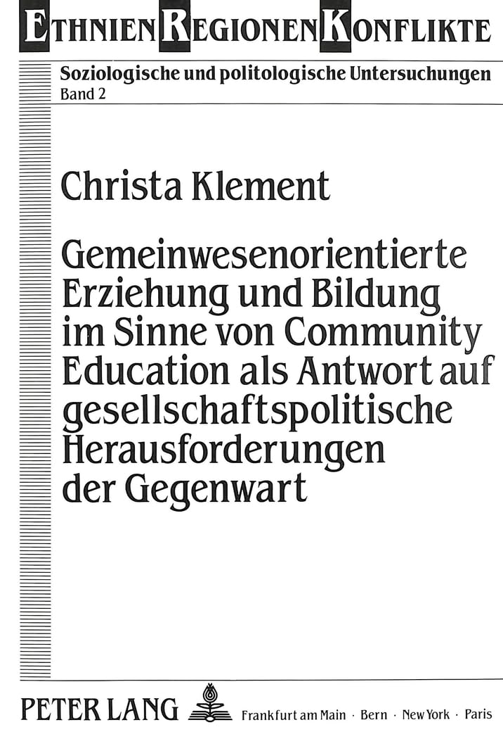 Gemeinwesenorientierte Erziehung und Bildung im Sinne von Community Education als Antwort auf gesellschaftspolitische Herausforderungen der Gegenwart book