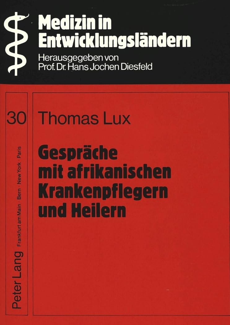 Gespräche mit afrikanischen Krankenpflegern und Heilern Medicine