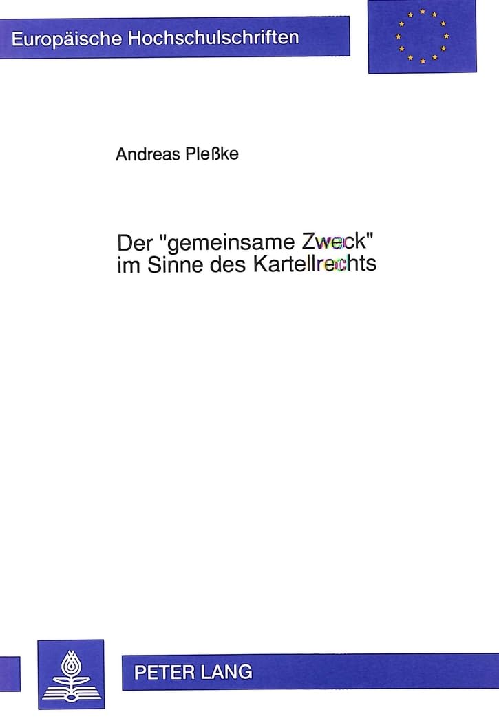 Der «gemeinsame Zweck» im Sinne des Kartellrechts Law