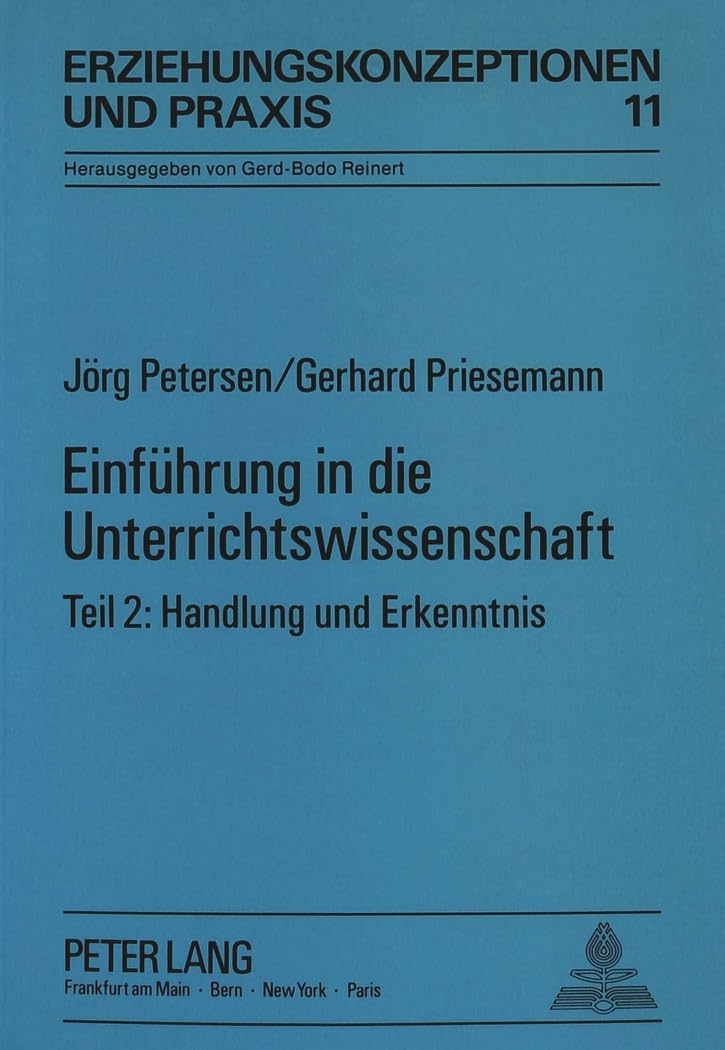 Einführung in die Unterrichtswissenschaft: Teil 2: Handlung und Erkenntnis (Erziehungskonzeptionen und Praxis, Band 11) Medicine