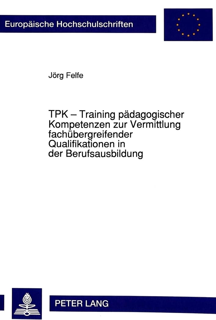 TPK - Training pädagogischer Kompetenzen zur Vermittlung fachübergreifender Qualifikationen in der Berufsausbildung Business, Finance & Career
