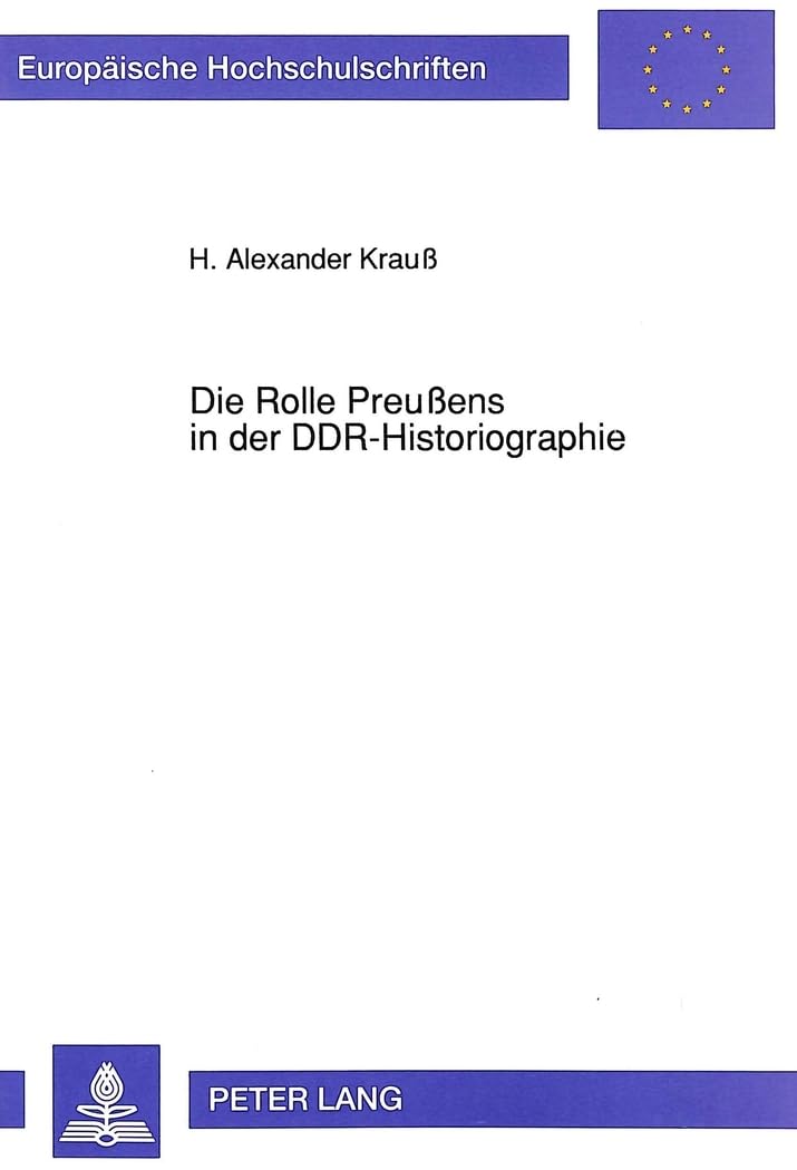 Die Rolle Preußens in der DDR-Historiographie German history