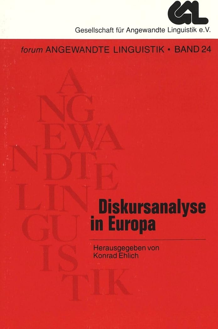 Diskursanalyse in Europa (FORUM ANGEWANDTE LINGUISTIK – F.A.L., Band 24) Social Sciences
