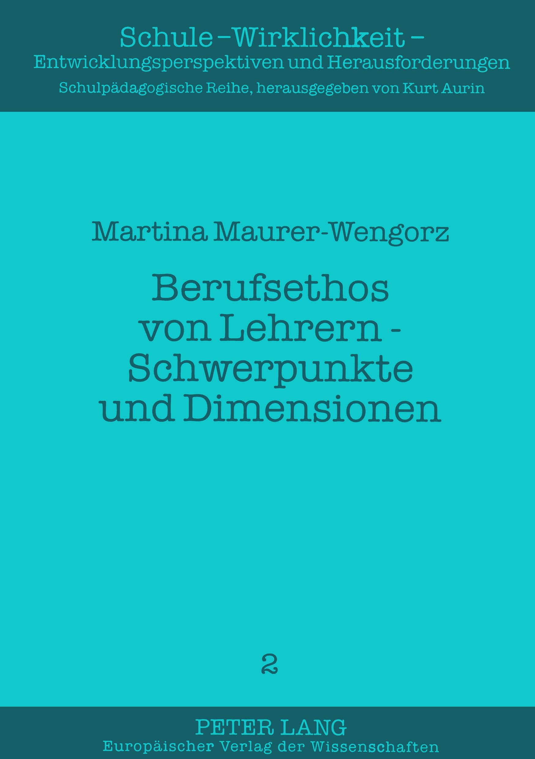 Berufsethos von Lehrern - Schwerpunkte und Dimensionen General education