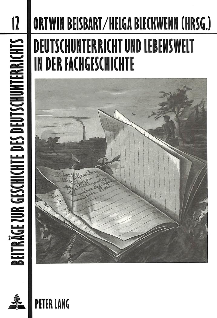 Deutschunterricht und Lebenswelt in der Fachgeschichte Contemporary literature