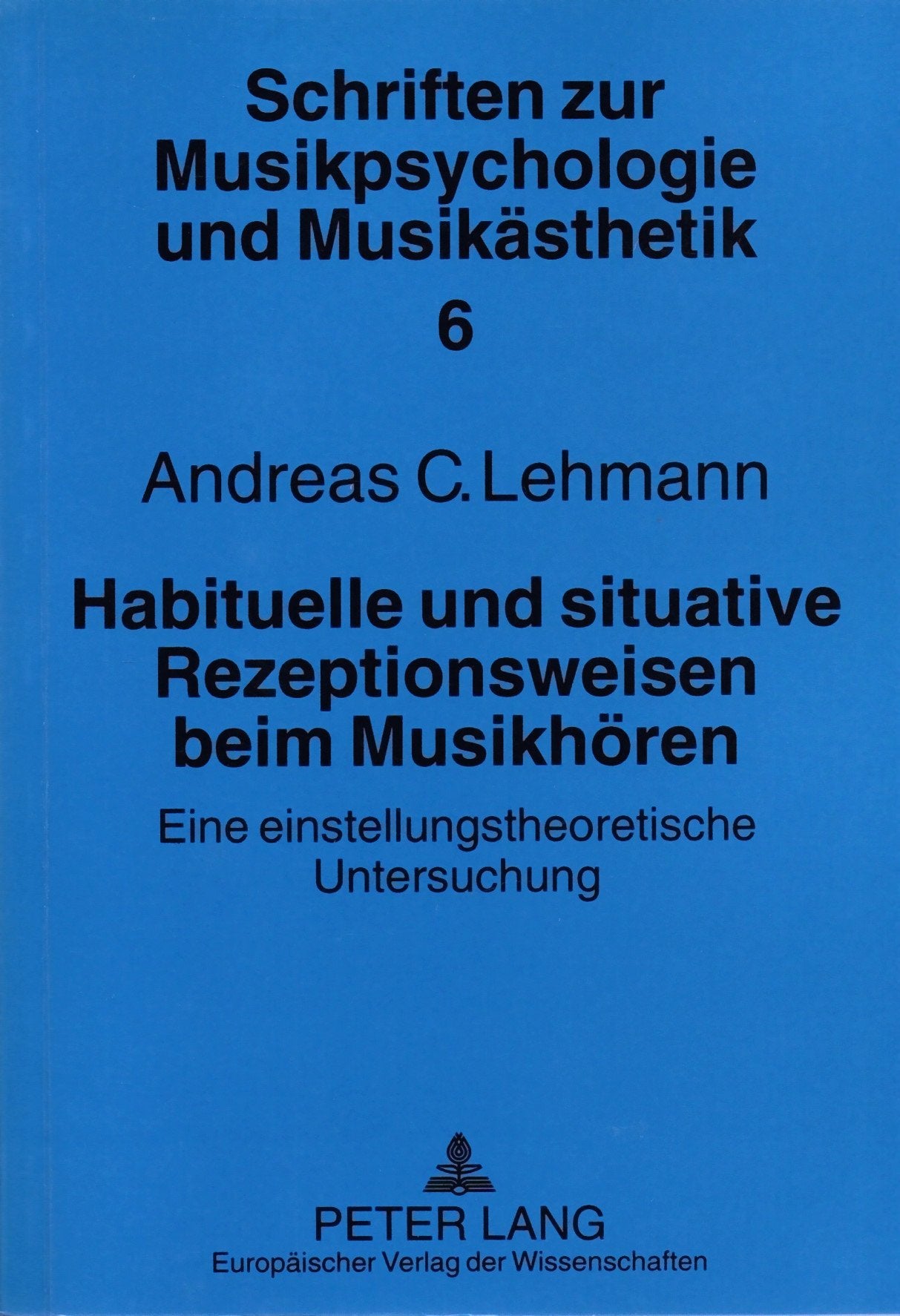 Habituelle und situative Rezeptionsweisen beim Musikhören Medicine