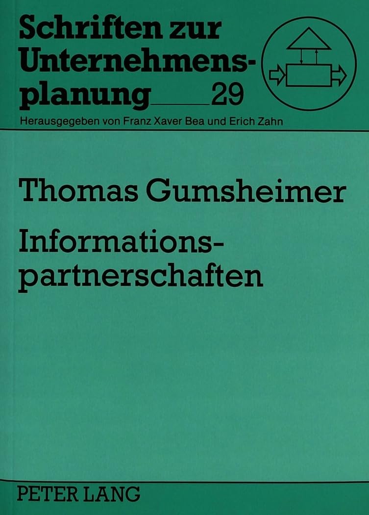 Informationspartnerschaften: Konzeptionelle Grundlagen für die Gestaltung von Partnerschaften im Informationsmanagement: Konzeptionelle Grundlagen für ... (Schriften zur Unternehmensplanung, Band 29) Law