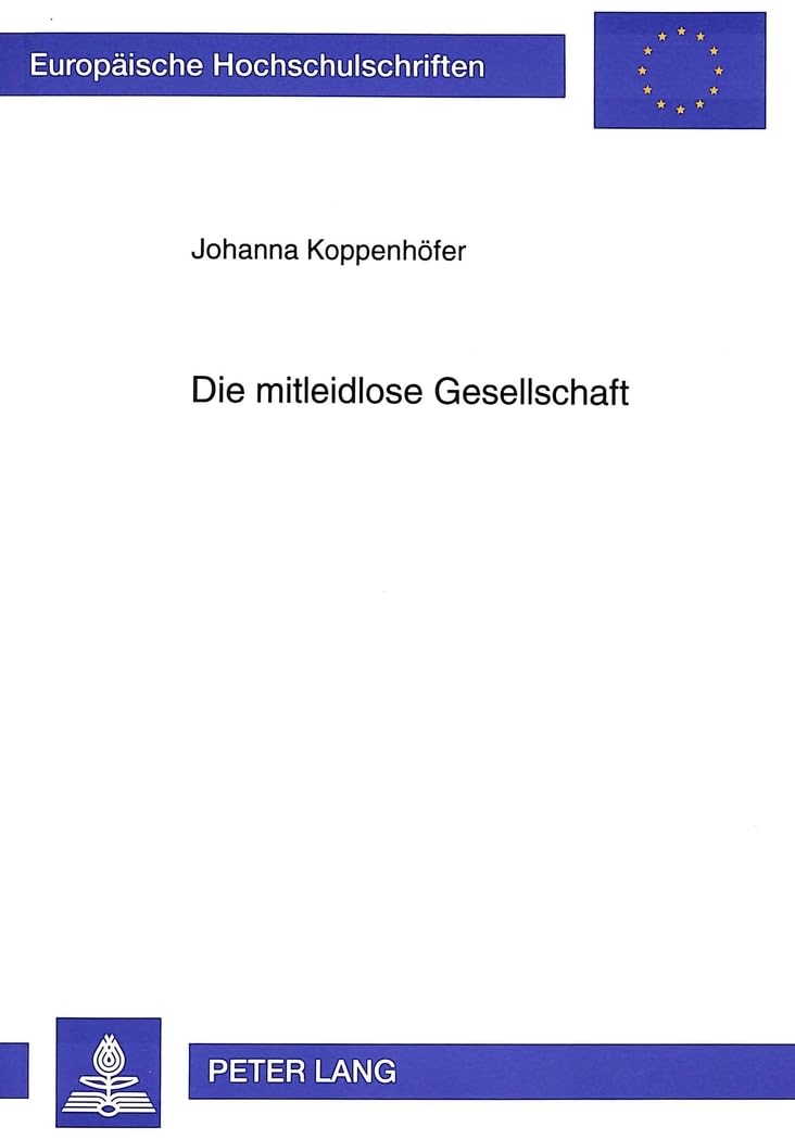 Die mitleidlose Gesellschaft: Studien zu Verdachtsgenese, Ausgrenzungsverhalten und Prozeßproblematik im frühneuzeitlichen Hexenprozeß in der alten ... Histoire et sciences auxiliaires, Band 611) Law