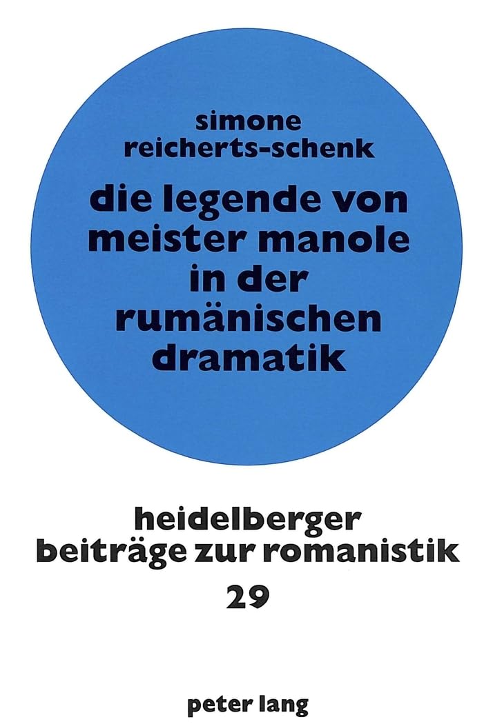 Die Legende von Meister Manole in der rumänischen Dramatik Social Sciences