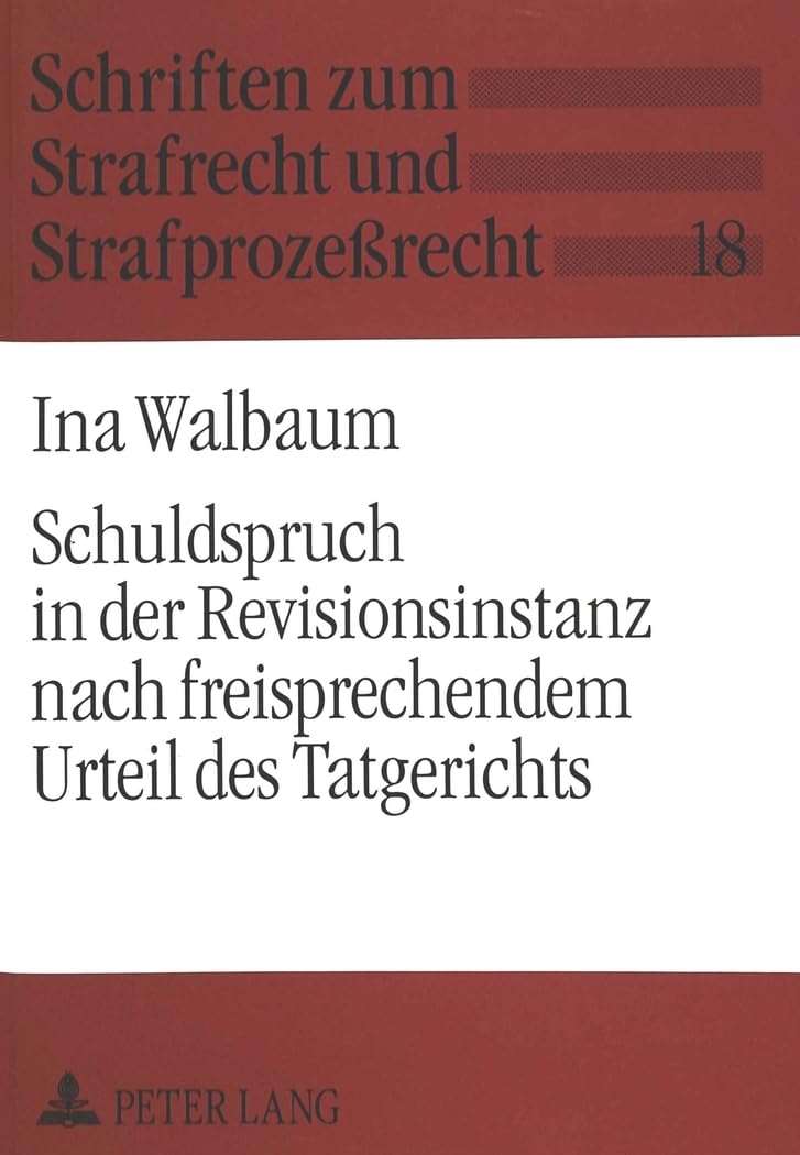 Schuldspruch in der Revisionsinstanz nach freisprechendem Urteil des Tatgerichts Law