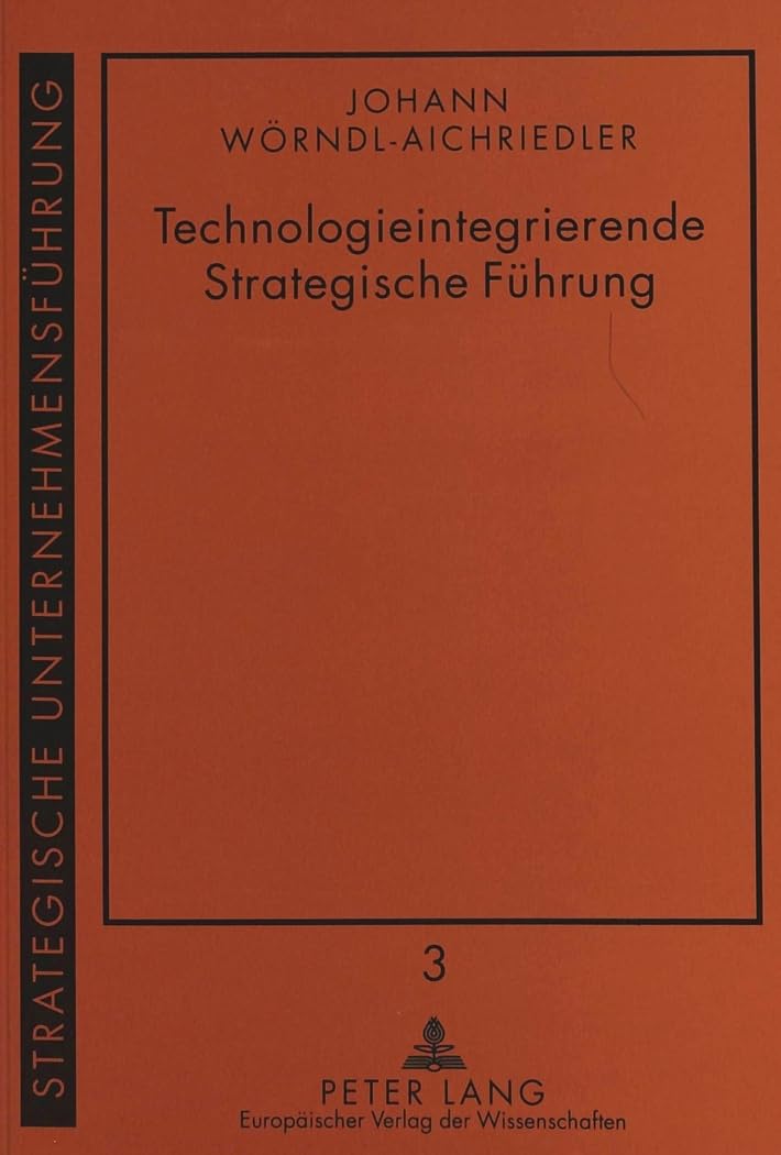 Technologieintegrierende Strategische Führung Law