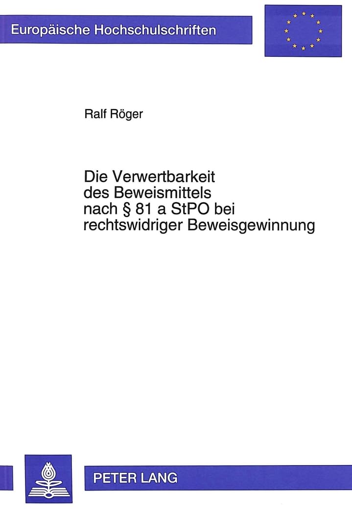Die Verwertbarkeit des Beweismittels nach  81 a StPO bei rechtswidriger Beweisgewinnung Law