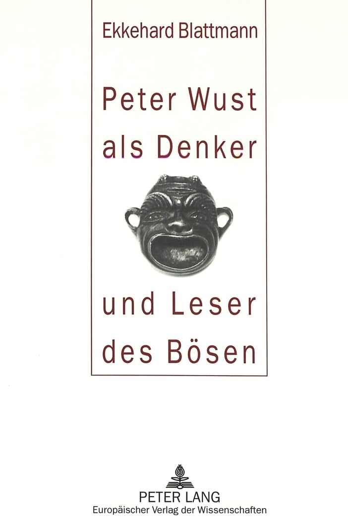 Peter Wust als Denker und Leser des Bösen Philosophy