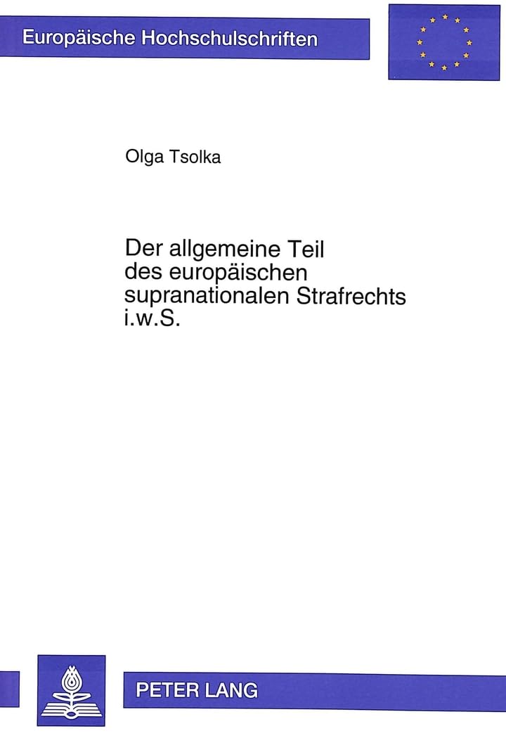 Der allgemeine Teil des europäischen supranationalen Strafrechts i.w.S. Law