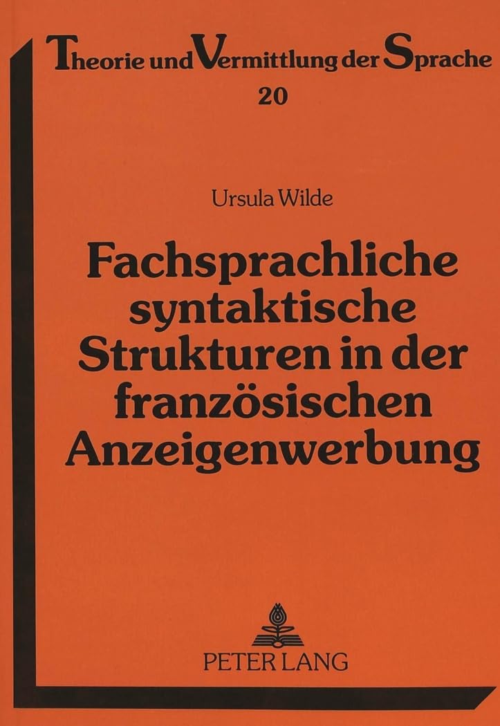 Fachsprachliche syntaktische Strukturen in der französischen Anzeigenwerbung Media & Communication