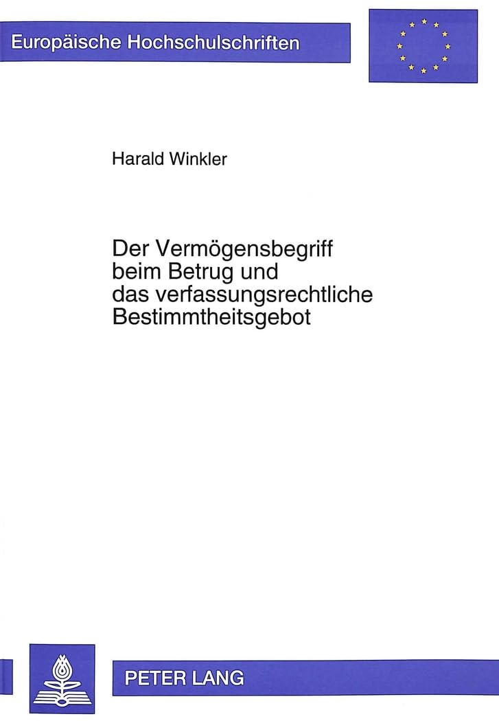 Der Vermögensbegriff beim Betrug und das verfassungsrechtliche Bestimmtheitsgebot Law