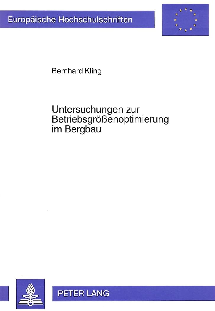 Untersuchungen zur Betriebsgrößenoptimierung im Bergbau Law