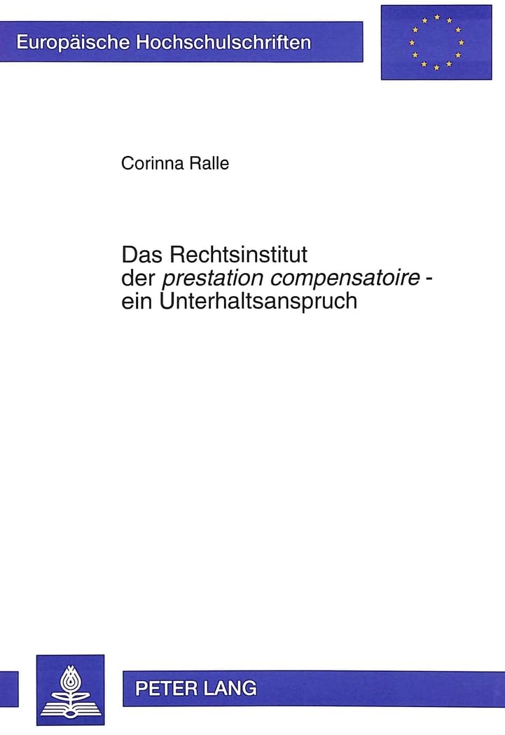 Das Rechtsinstitut der prestation compensatoire - ein Unterhaltsanspruch Law