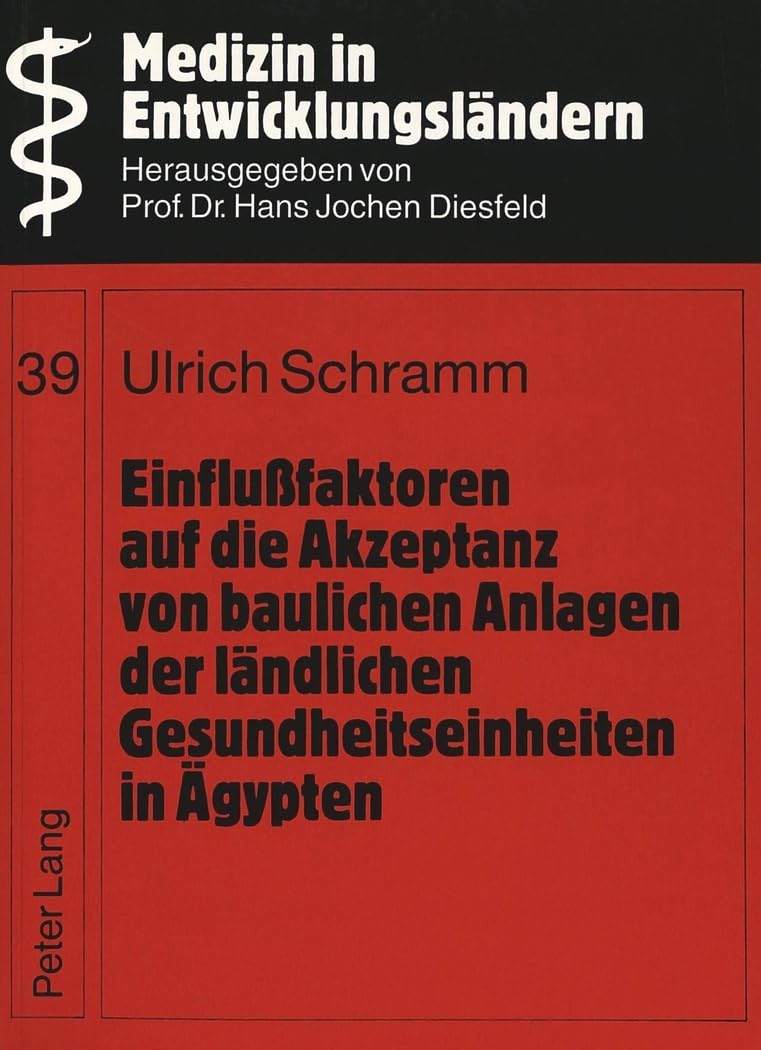 Einflußfaktoren auf die Akzeptanz von baulichen Anlagen der ländlichen Gesundheitseinheiten in Ägypten Medicine