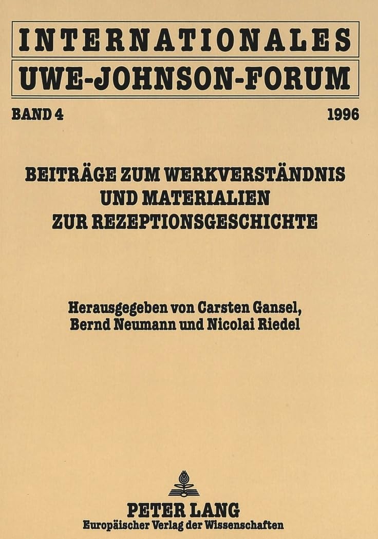 Internationales Uwe-Johnson-Forum: Band 4 (1996)- Beiträge zum Werkverständnis und Materialien zur Rezeptionsgeschichte Contemporary literature Books