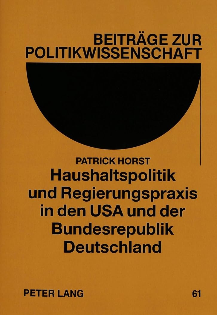 Haushaltspolitik und Regierungspraxis in den USA und der Bundesrepublik Deutschland Law