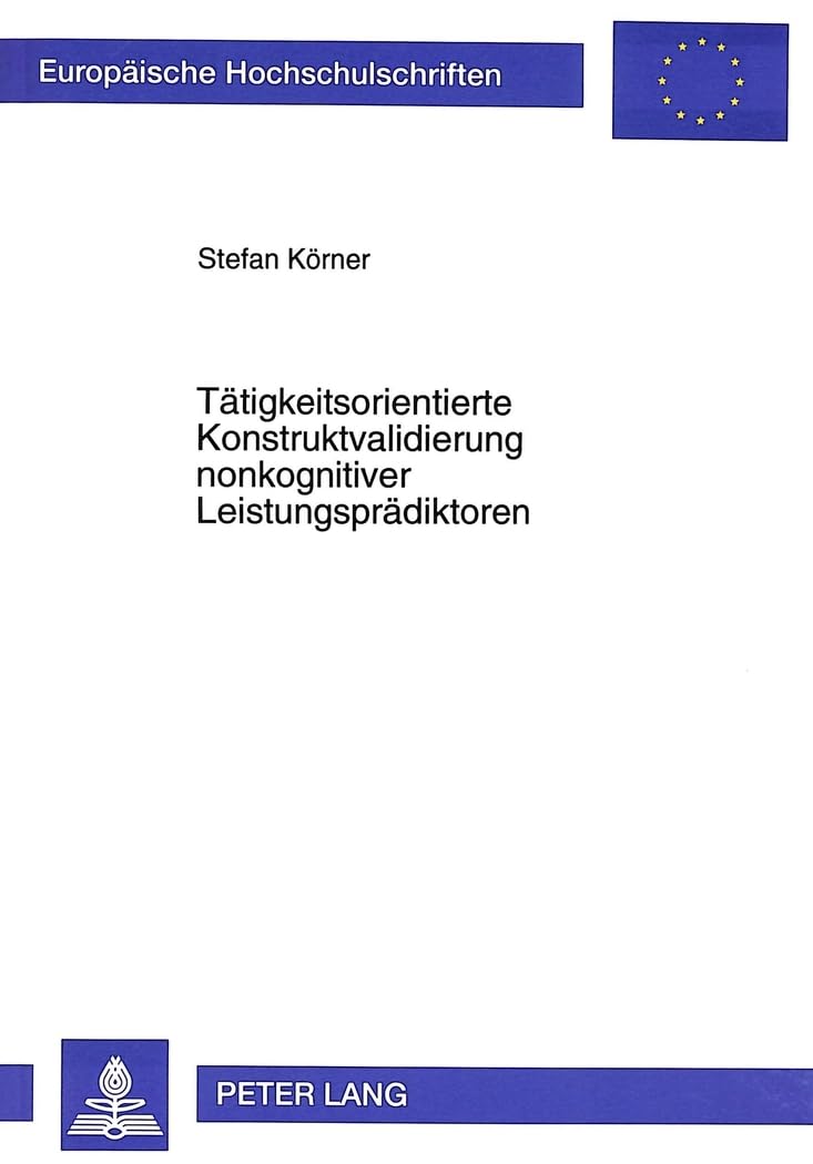 Tätigkeitsorientierte Konstruktvalidierung nonkognitiver Leistungsprädikatoren Business, Finance & Career