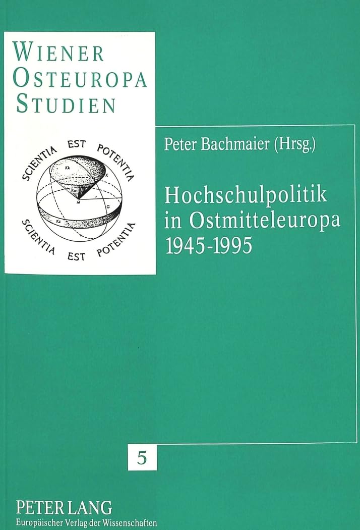 Hochschulpolitik in Ostmitteleuropa 1945-1995 (Wiener Osteuropastudien, Band 5) Law