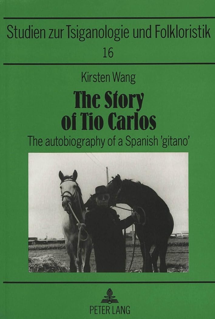 The Story of Tio Carlos: The autobiography of a Spanish 'gitano' (Sinti- und Romastudien) Law