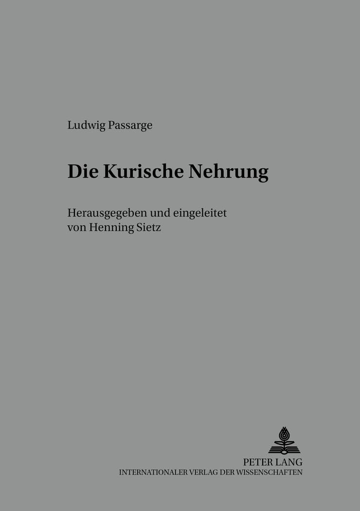 Die Kurische Nehrung: Herausgegeben und eingeleitet von Henning Sietz (Preußen unter Nachbarn. Studien und Quellen, Band 4) Contemporary literature Books
