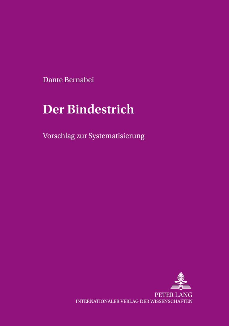 Der Bindestrich: Vorschlag zur Systematisierung (Angewandte Sprachwissenschaft, Band 11) Social Sciences