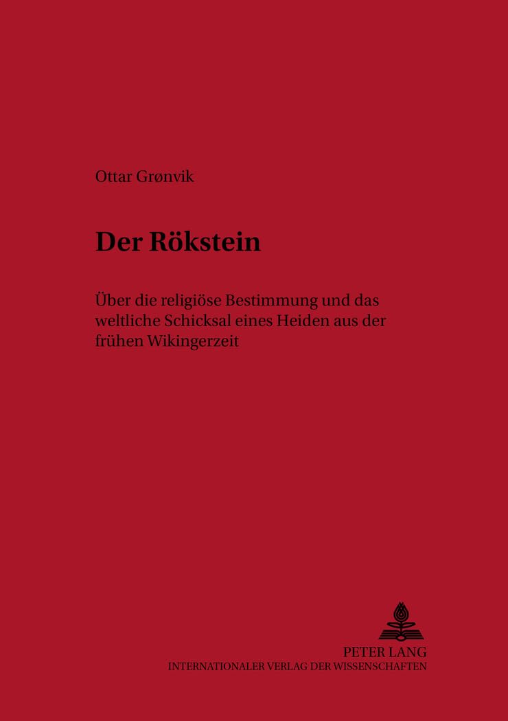 Der Rökstein: Über die religiöse Bestimmung und das weltliche Schicksal eines Helden aus der frühen Wikingerzeit (Osloer Beiträge zur Germanistik, Band 33) Social Sciences