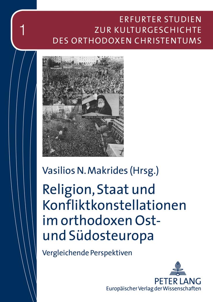 Religion, Staat und Konfliktkonstellationen im orthodoxen Ost- und Südosteuropa: Vergleichende Perspektiven (Erfurter Studien zur Kulturgeschichte des Orthodoxen Christentums) Law