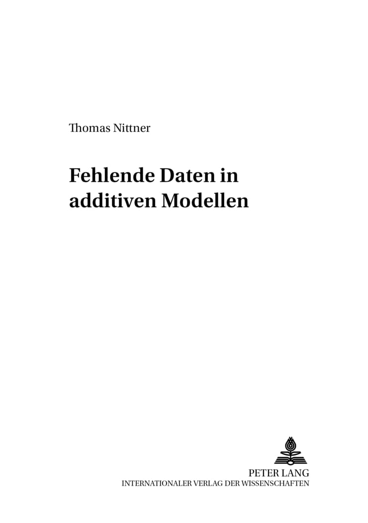 Fehlende Daten in Additiven Modellen: Dissertationsschrift (Anwendungsorientierte Statistik, Band 7) Computer Science