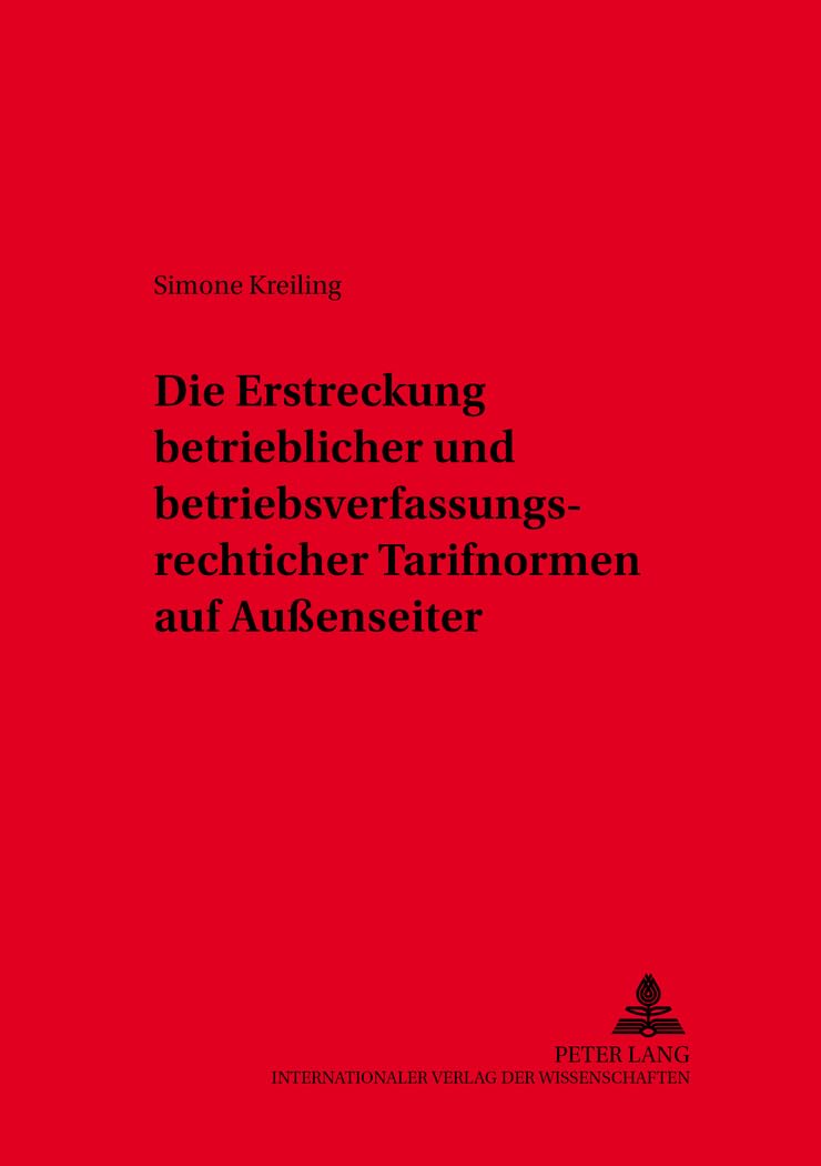 Die Erstreckung betrieblicher und betriebsverfassungsrechtlicher Tarifnormen auf Außenseiter Law