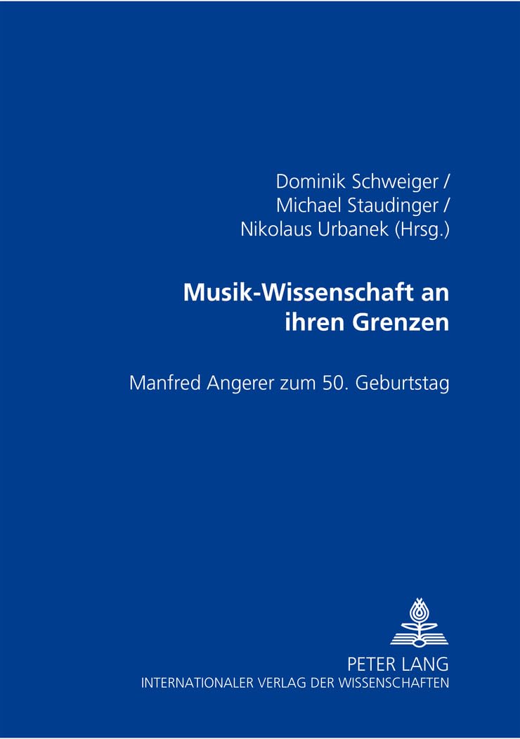Musik-Wissenschaft an ihren Grenzen: Manfred Angerer zum 50. Geburtstag Arts & Music