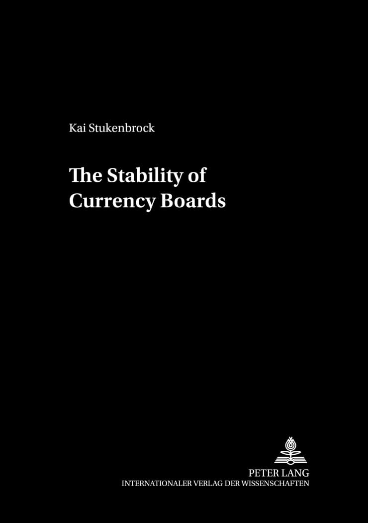 The Stability of Currency Boards: Dissertationsschrift (cege-Schriften, Band 8) Law