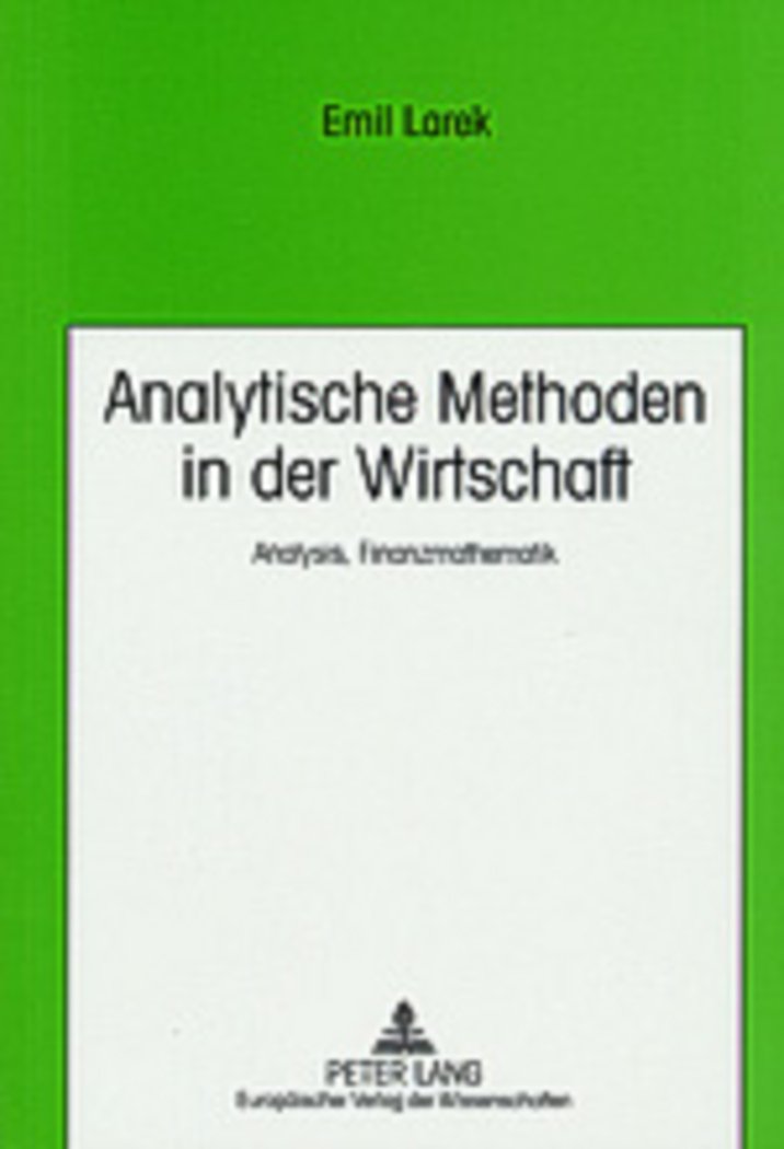 Analytische Methoden in Der Wirtschaft: Analysis, Finanzmathematik- 3., Durchgesehene Auflage book