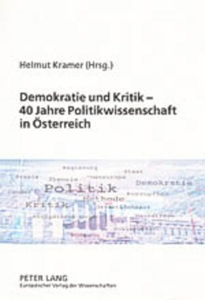 Demokratie und Kritik – 40 Jahre Politikwissenschaft in Oesterreich Law