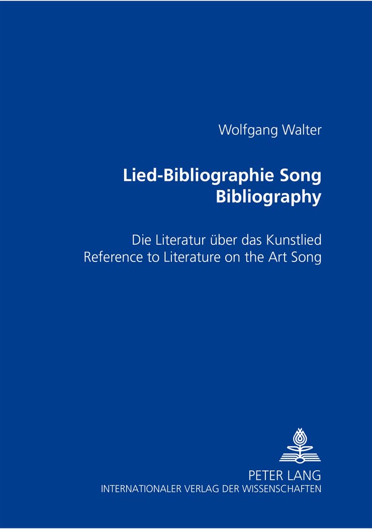 Lied-Bibliographie - Song Bibliography: Die Literatur über das Kunstlied- Reference to Literature on the Art Song Arts & Music
