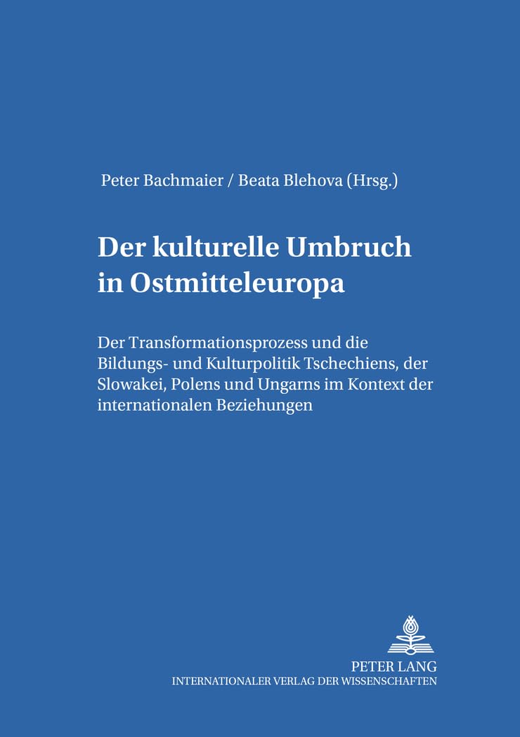 Der kulturelle Umbruch in Ostmitteleuropa: Der Transformationsprozess und die Bildungs- und Kulturpolitik Tschechiens, der Slowakei, Polens und ... (St. Pöltner Osteuropa Studien, Band 3) Law