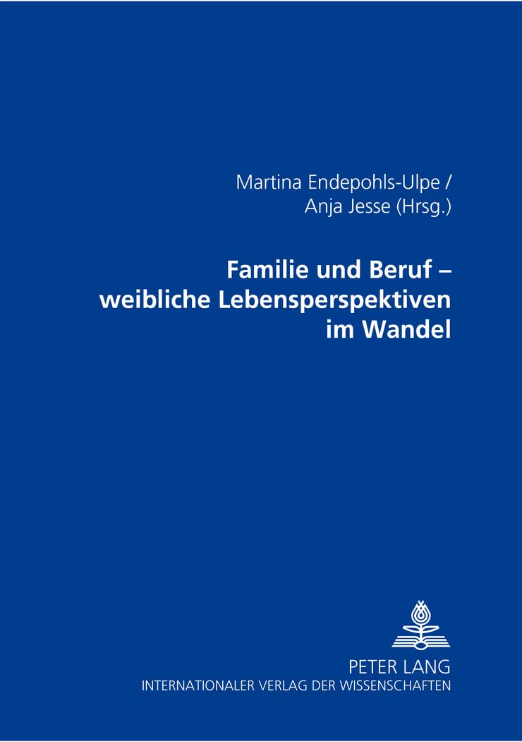 Familie und Beruf - weibliche Lebensperspektiven im Wandel Medicine