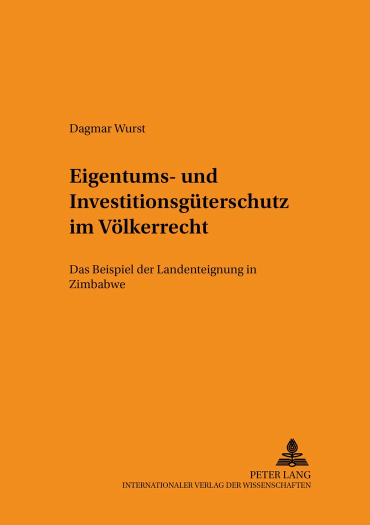 Eigentums- und Investitionsgüterschutz im Völkerrecht Law